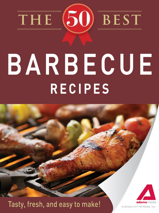 Title details for The 50 Best Barbecue Recipes by Editors of Adams Media - Available